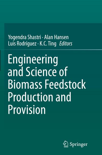 Engineering and Science of Biomass Feedstock Production and Provision