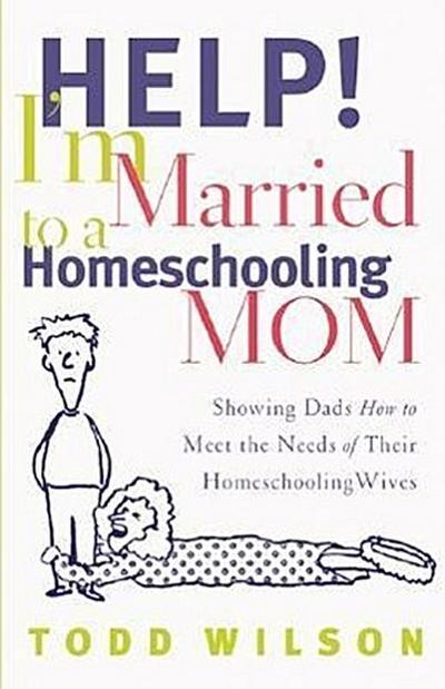 Help! I’m Married to a Homeschooling Mom