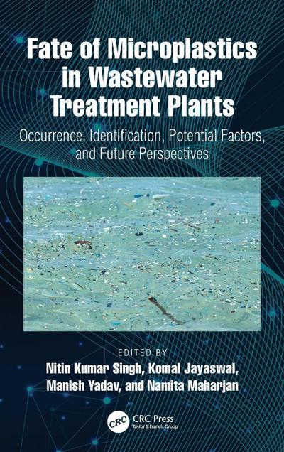 Fate of Microplastics in Wastewater Treatment Plants