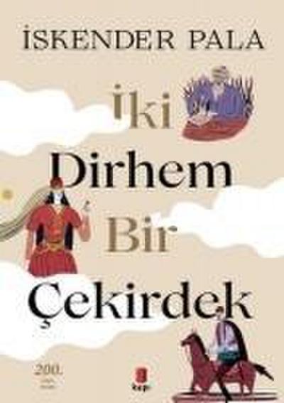 Iki Dirhem Bir Cekirdek
