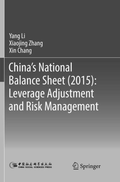 China’s National Balance Sheet (2015): Leverage Adjustment and Risk Management