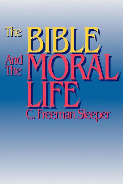 The Bible and the Moral Life
