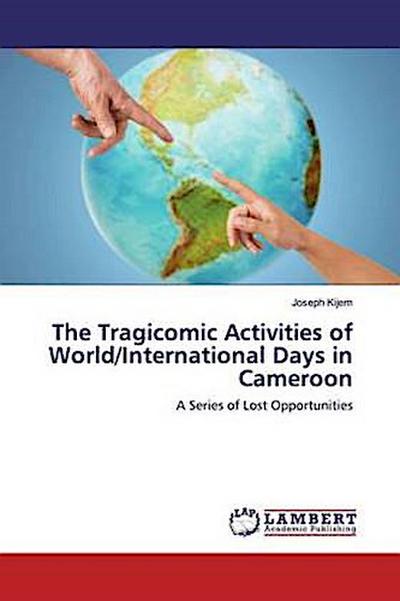 The Tragicomic Activities of World/International Days in Cameroon