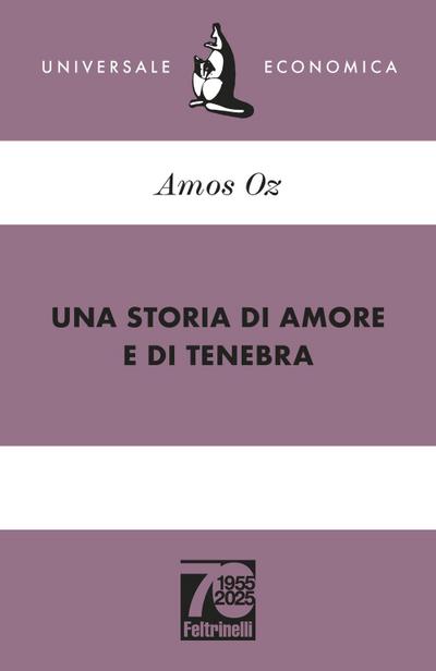 Una storia di amore e di tenebra. Ediz. 70° anniversario