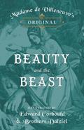 Madame de Villeneuve’s Original Beauty and the Beast - Illustrated by Edward Corbould and Brothers Dalziel