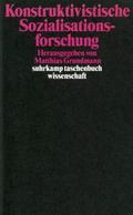 Konstruktivistische Sozialisationsforschung