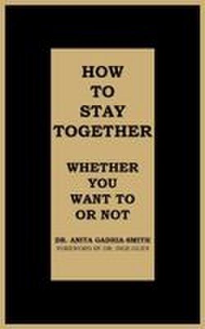 How to Stay Together