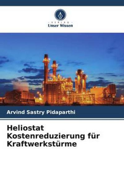 Heliostat Kostenreduzierung für Kraftwerkstürme