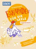 52 kleine & große Eskapaden in Deutschland - F
