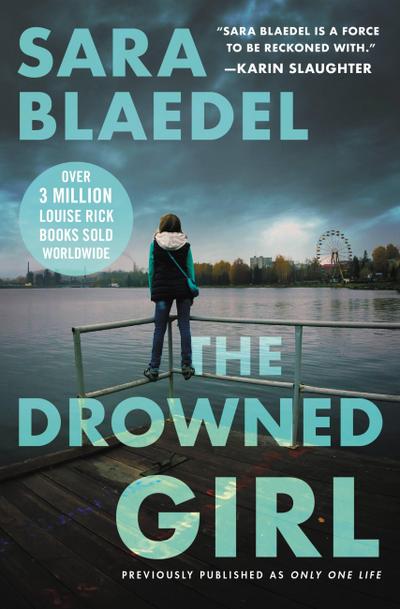 The Drowned Girl (Previously Published as Only One Life)