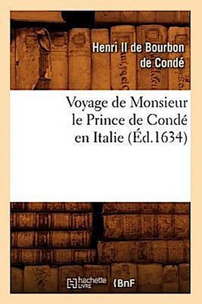 Voyage de Monsieur Le Prince de Condé En Italie (Éd.1634)