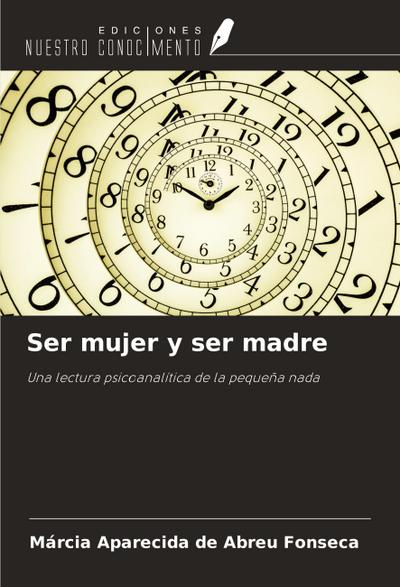 Ser mujer y ser madre