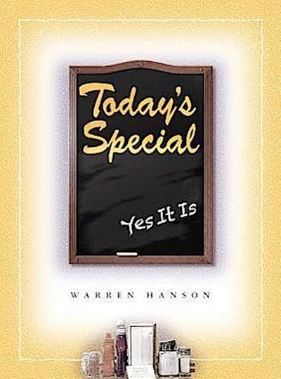 Today’s Special: Yes It Is