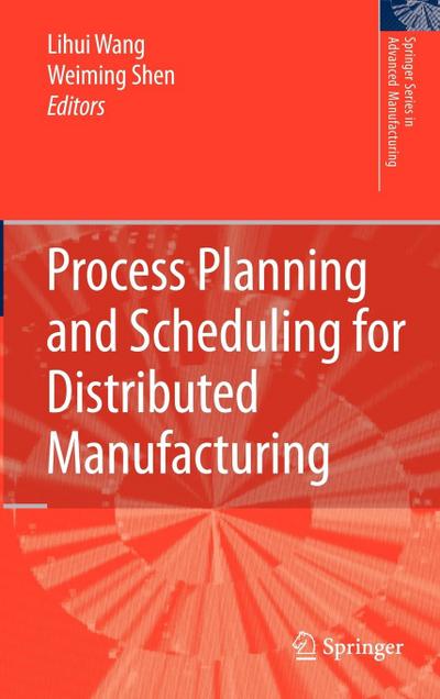 Process Planning and Scheduling for Distributed Manufacturing