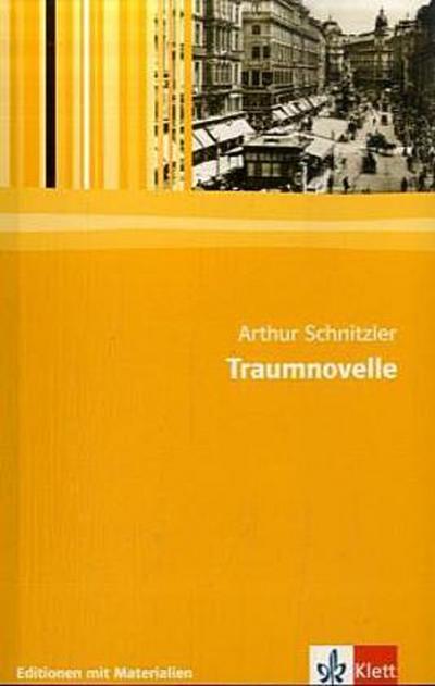 Traumnovelle: Textausgabe mit Materialien Klasse 11-13 (Editionen für den Literaturunterricht) - Arthur Schnitzler
