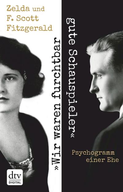 "Wir waren furchtbar gute Schauspieler" (eBook, EPUB) - F. Scott Fitzgerald