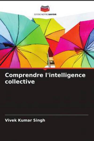 Comprendre l’intelligence collective