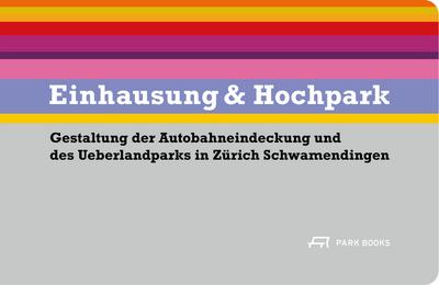 Einhausung & Hochpark