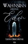 Wahnsinn hinter Eden