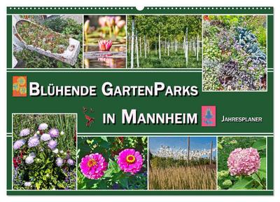 Blühende Gartenparks in Mannheim (Wandkalender 2026 DIN A2 quer), CALVENDO Monatskalender
