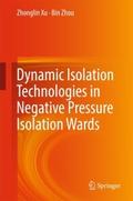 Dynamic Isolation Technologies in Negative Pressur
