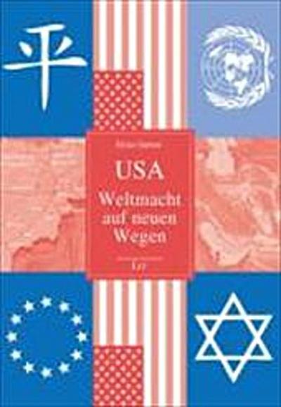 USA - Weltmacht auf neuen Wegen