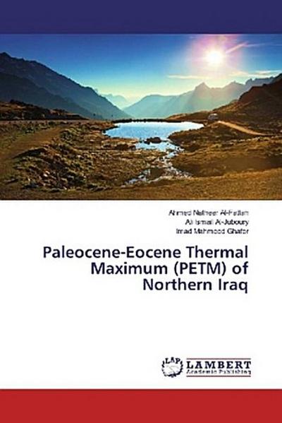 Paleocene-Eocene Thermal Maximum (PETM) of Northern Iraq