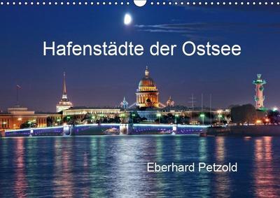 Hafenstädte der Ostsee (Wandkalender 2019 DIN A3 quer)