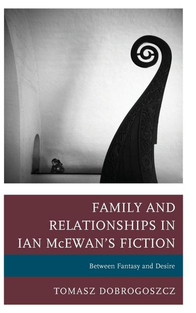 Family and Relationships in Ian McEwan’s Fiction