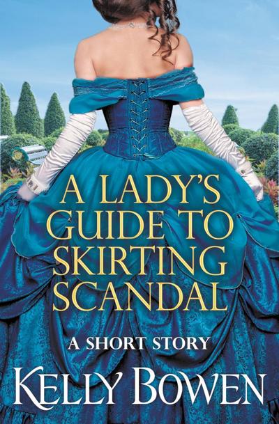 A Lady’s Guide to Skirting Scandal