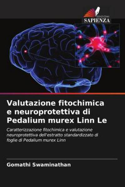 Valutazione fitochimica e neuroprotettiva di Pedalium murex Linn Le