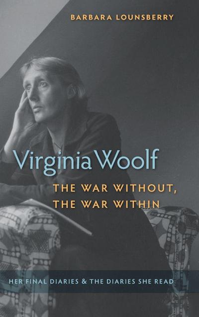 Virginia Woolf, the War Without, the War Within