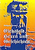 Eichsfeld, Hexen und Geschichten - Wolfgang Trappe
