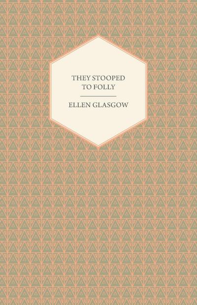 They Stooped to Folly