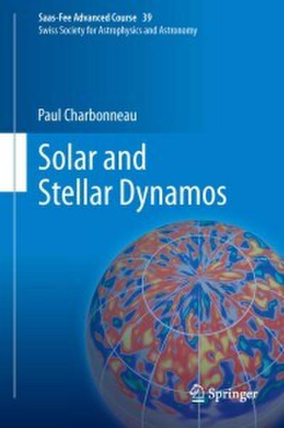 Solar and Stellar Dynamos