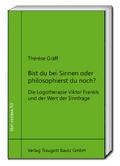 Bist du bei Sinnen oder philosophierst du noch?