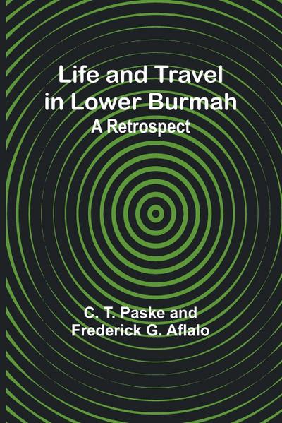 Life and Travel in Lower Burmah