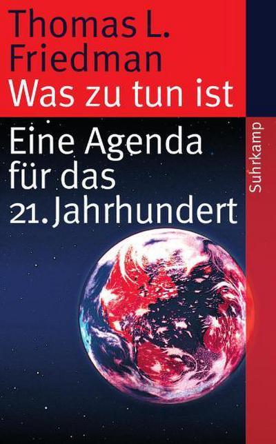Was zu tun ist: Eine Agenda für das 21. Jahrhundert (suhrkamp taschenbuch)