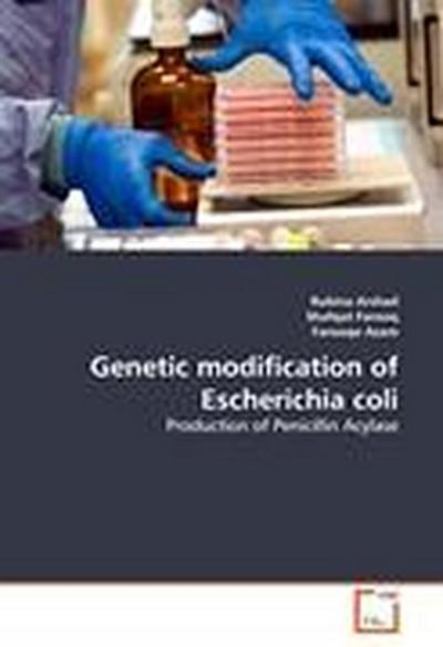 Genetic modification of Escherichia coli