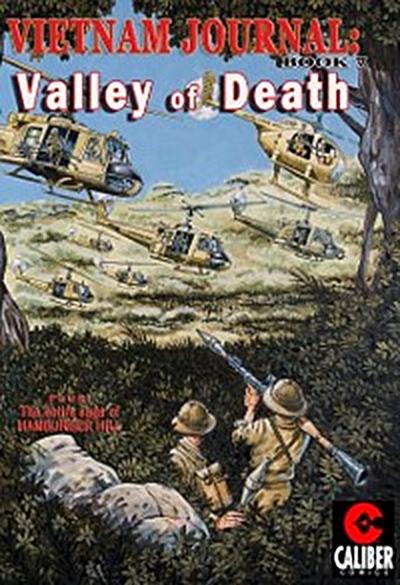 Vietnam Journal: Vol. 7 - Valley of Death