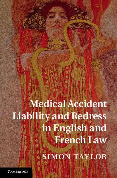 Medical Accident Liability and Redress in English and French             Law