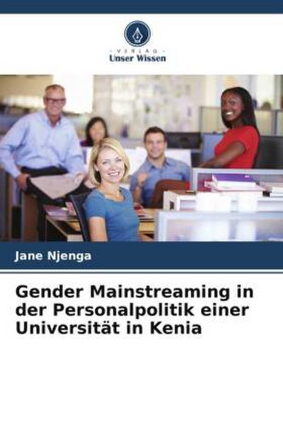 Gender Mainstreaming in der Personalpolitik einer Universität in Kenia