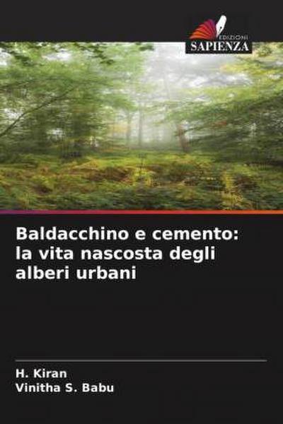 Baldacchino e cemento: la vita nascosta degli alberi urbani