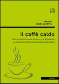 Il caffè caldo