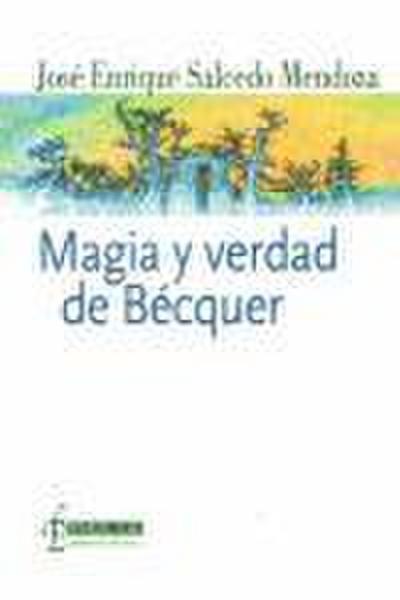 Magia y verdad de Becquer