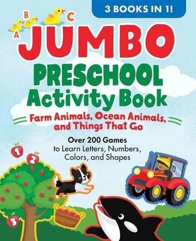 Jumbo Preschool Activity Book: Farm Animals, Ocean Animals, and Things That Go
