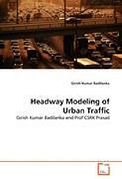 Headway Modeling of Urban Traffic