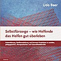 Selbstfürsorge - wie Helfende das Helfen gut überleben