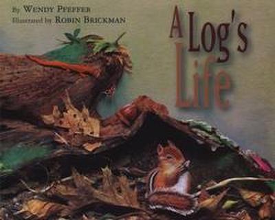 A Log’s Life