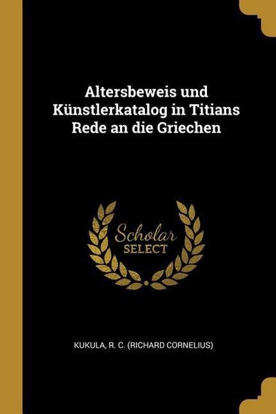 Altersbeweis Und Künstlerkatalog in Titians Rede an Die Griechen